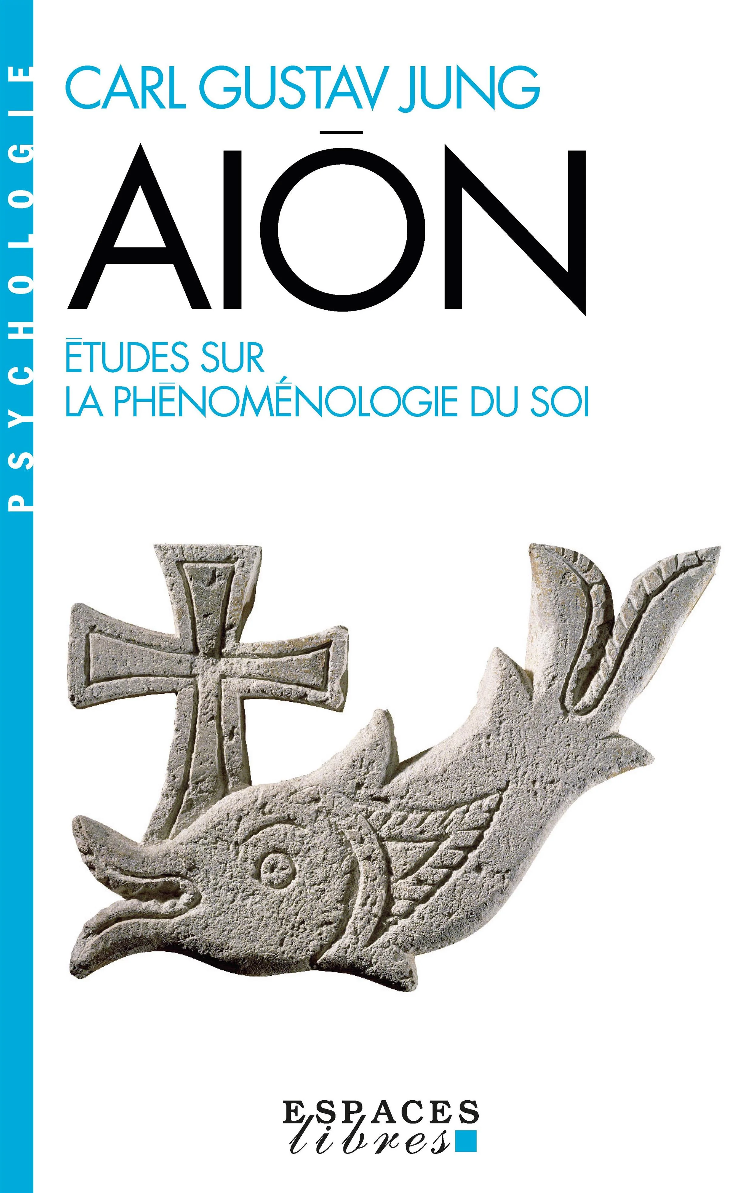 Aiôn - Études sur la phénoménologie du soi