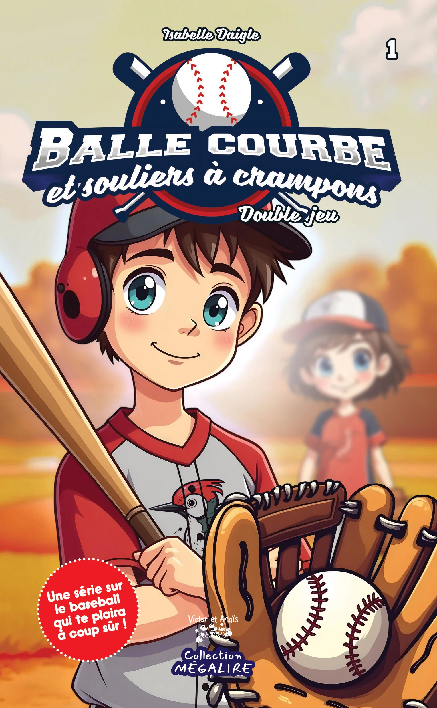 Balle courbe et souliers à crampons - Tome 1