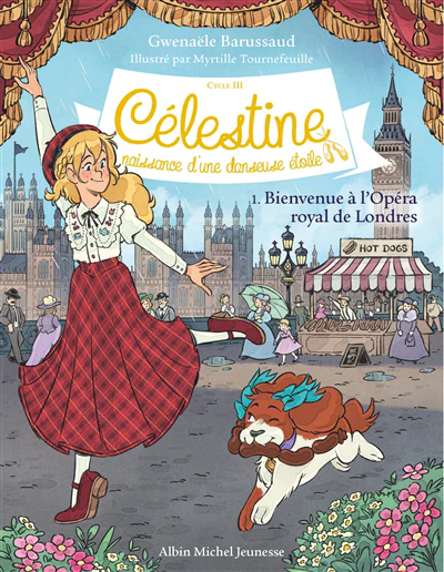 Célestine, naissance d'une danseuse étoile - Cycle III - N°1