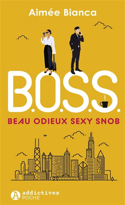 BOSS - BEAU, ODIEUX, SEXY, SNOB