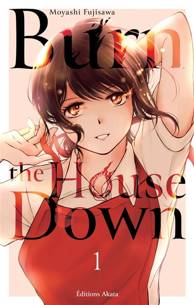 BURN THE HOUSE DOWN T01