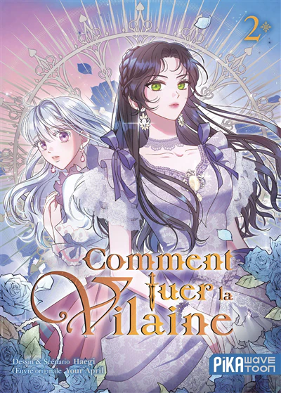 Comment tuer la vilaine T02