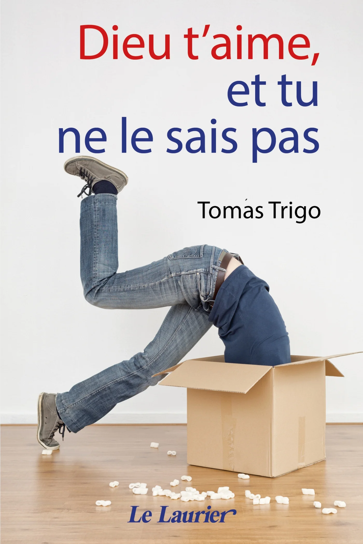 Dieu t'aime, et tu ne le sais pas