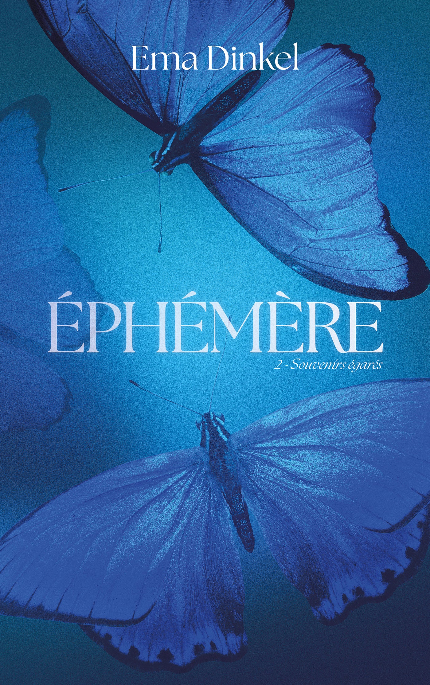 Éphémère - Tome 2