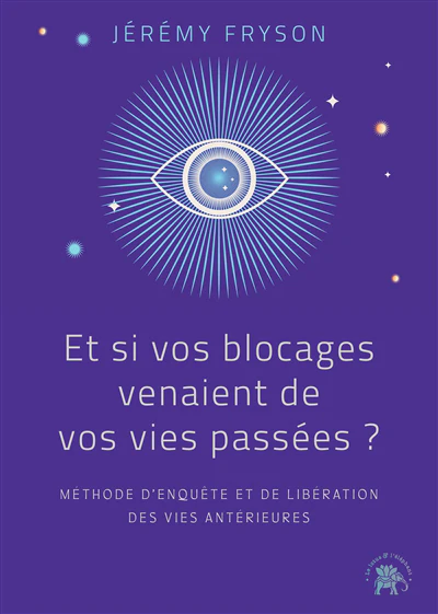 Et si vos blocages venaient de vos vies passées ?