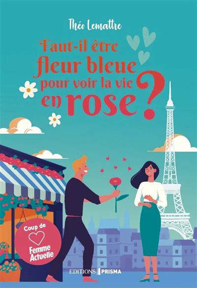 FAUT-IL ETRE FLEUR BLEUE POUR...EN ROSE?