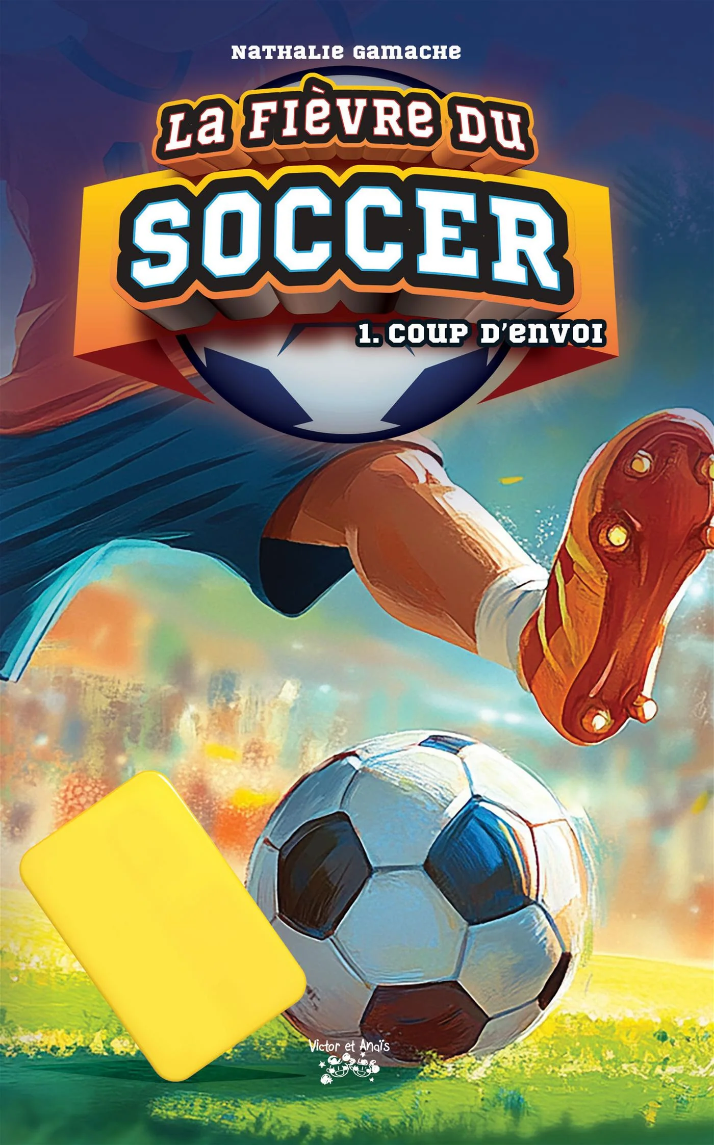 fièvre du soccer - Tome 1