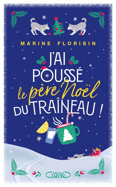 J'ai pousse le Pére Noël du traineau !