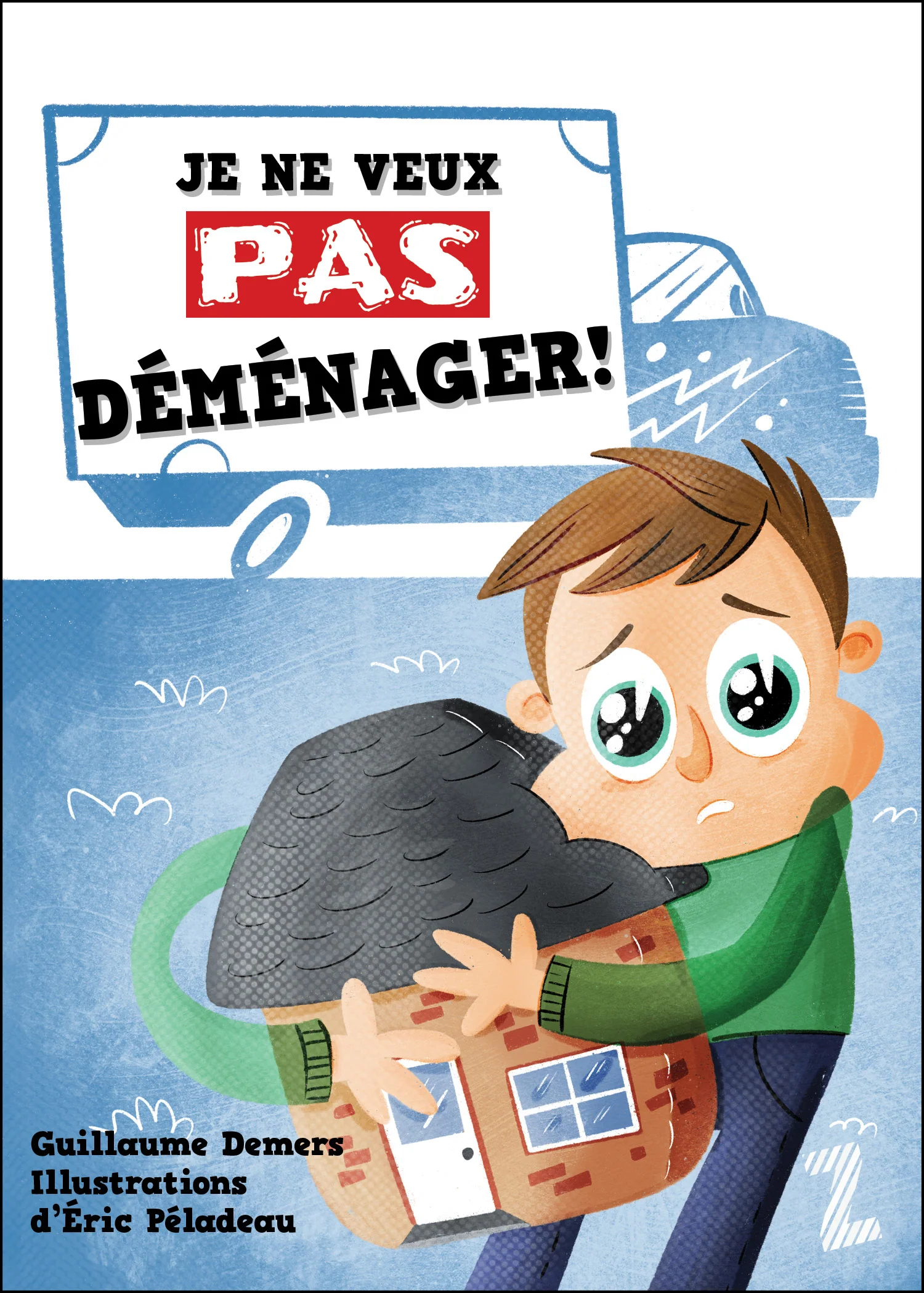 Je ne veux pas déménager!