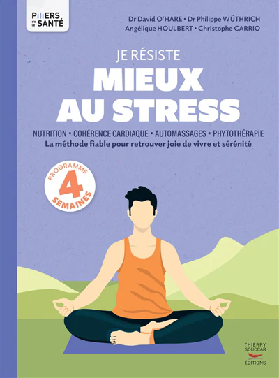JE RESISTE MIEUX AU STRESS