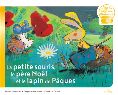 PETITE SOURIS, LE PERE NOEL ET... PAQUES