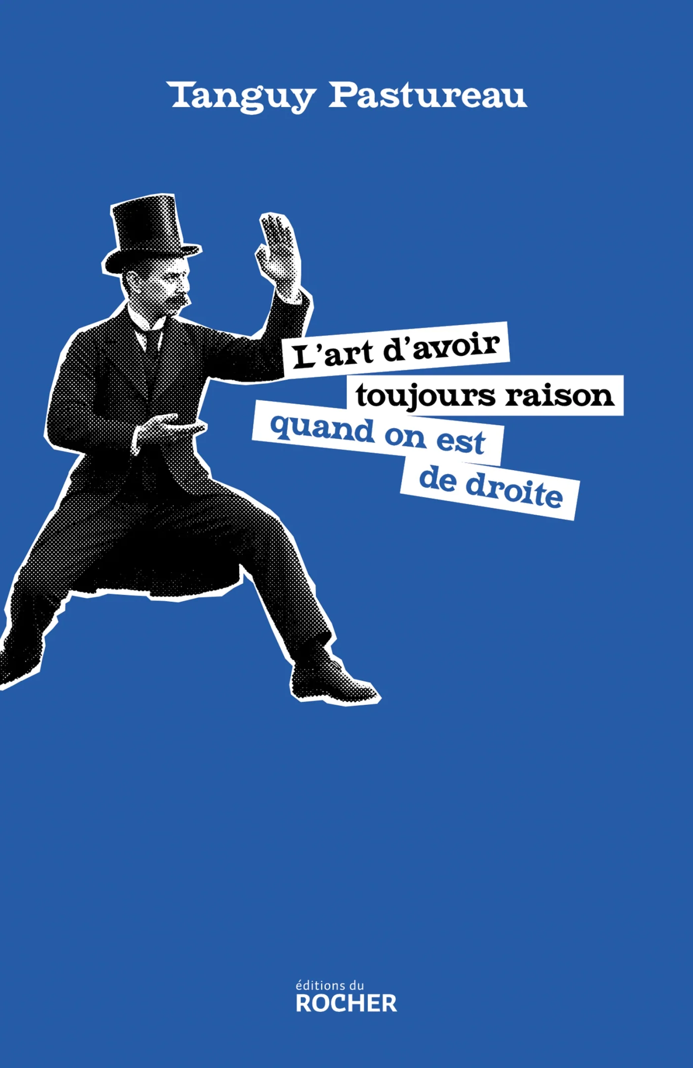L'art d'avoir toujours raison quand on est de droite