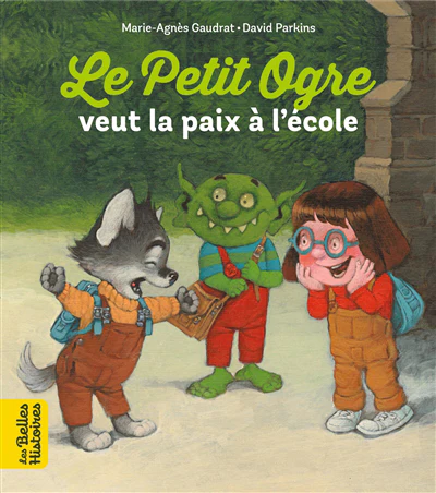Le Petit Ogre veut la paix à l'école