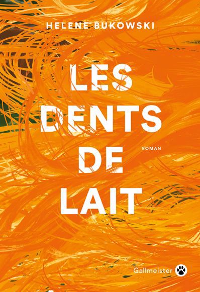 DENTS DE LAIT -LES