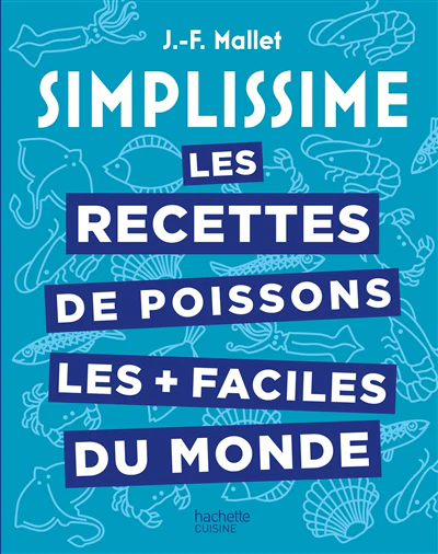Les recettes de poissons les + faciles du monde - Simplissime
