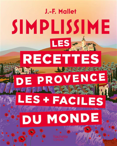 Les recettes de Provence les + faciles du monde - Simplissime