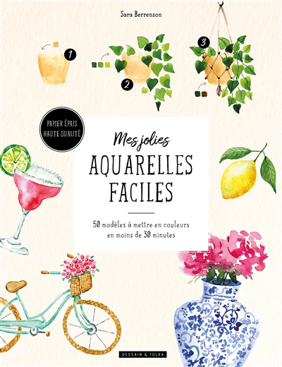 Mes jolies aquarelles faciles
