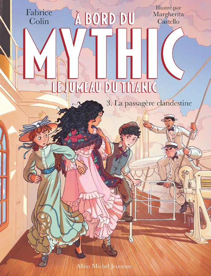 À bord du Mythic, le jumeau du Titanic - Tome 3