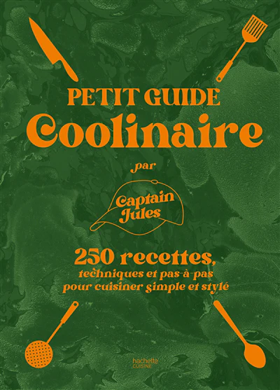 Petit guide coolinaire par Captain Jules