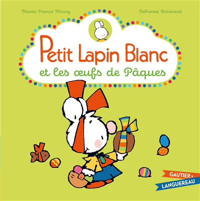 Petit Lapin Blanc et les œufs de Pâques