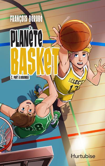 PLANETE BASKET T02 -PRET A REBONDIR