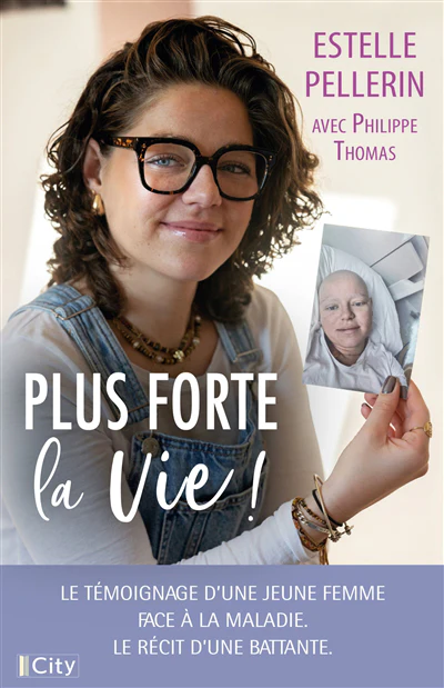 Plus forte la vie !