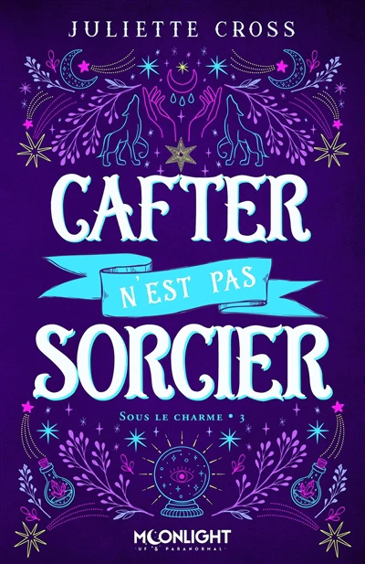 Sous le charme 3 + 3.5 : Cafter n'est pas sorcier & Boules de neige et sorts dans l'air