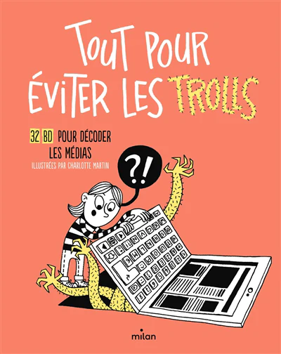 Tout pour éviter les trolls - 32 BD pour décoder les médias