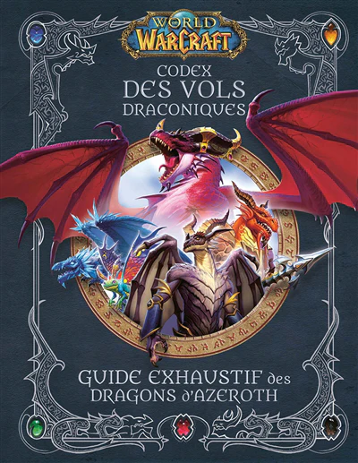 World of Warcraft - Codex des Vols Draconiques : Guide exhaustif des Dragons d'Azeroth - Image 3